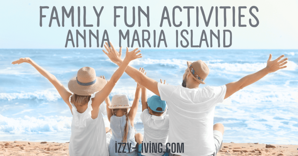 Anna Maria Island Family Fun Activities
