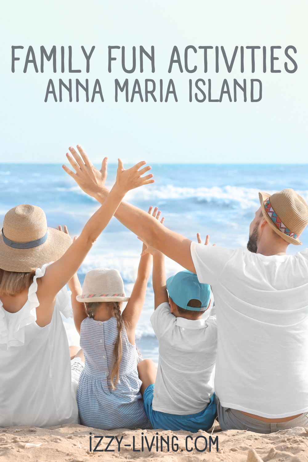 Family Fun on Anna Maria Island · Florida