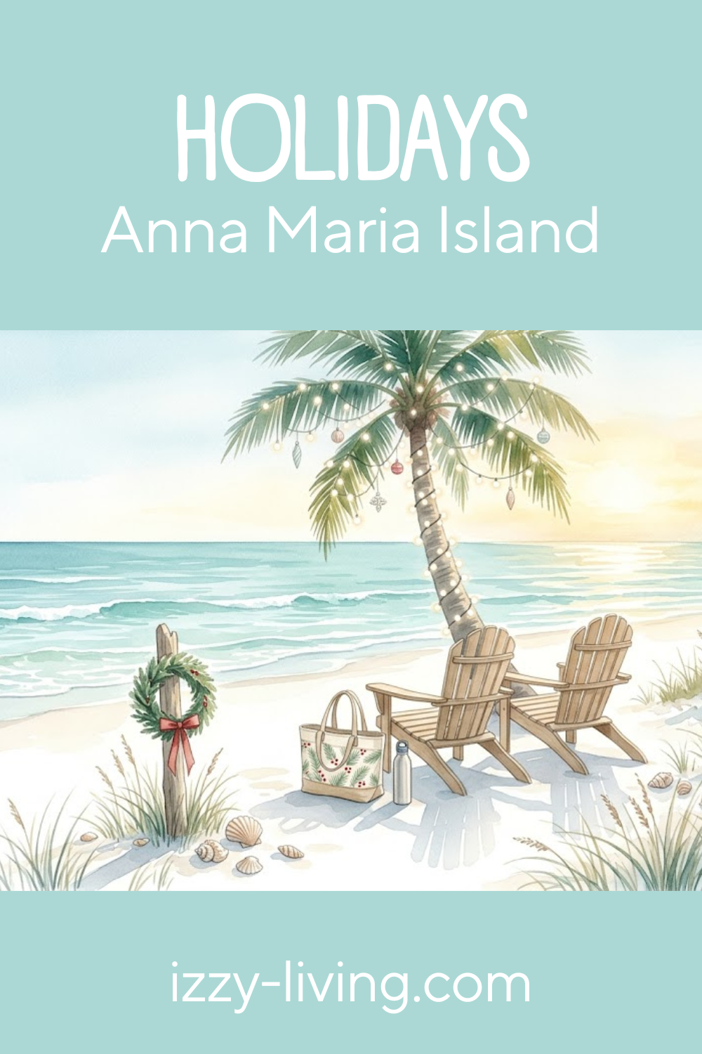 Holidays on Anna Maria Island: My Insider Guide