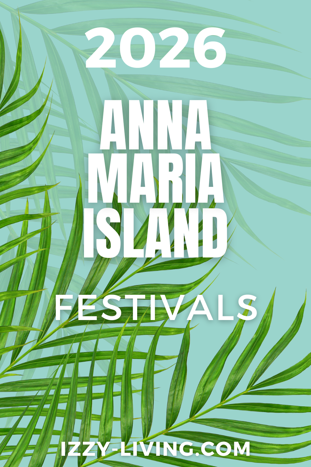 Ultimate Guide to Anna Maria Island Festivals