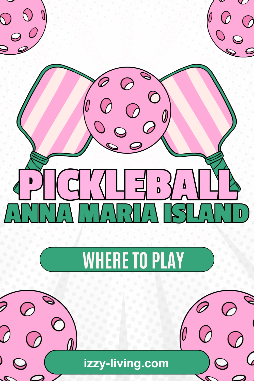 Ultimate Guide To Pickleball on Anna Maria Island