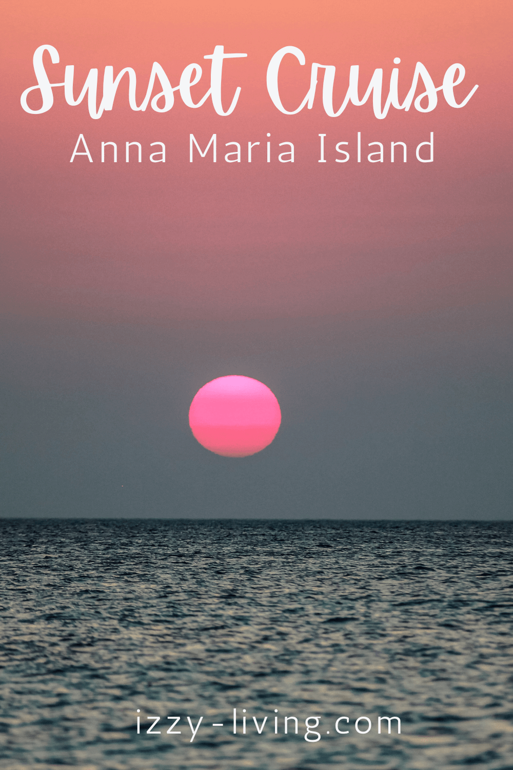 Ultimate Guide to a Sunset Cruise on Anna Maria Island