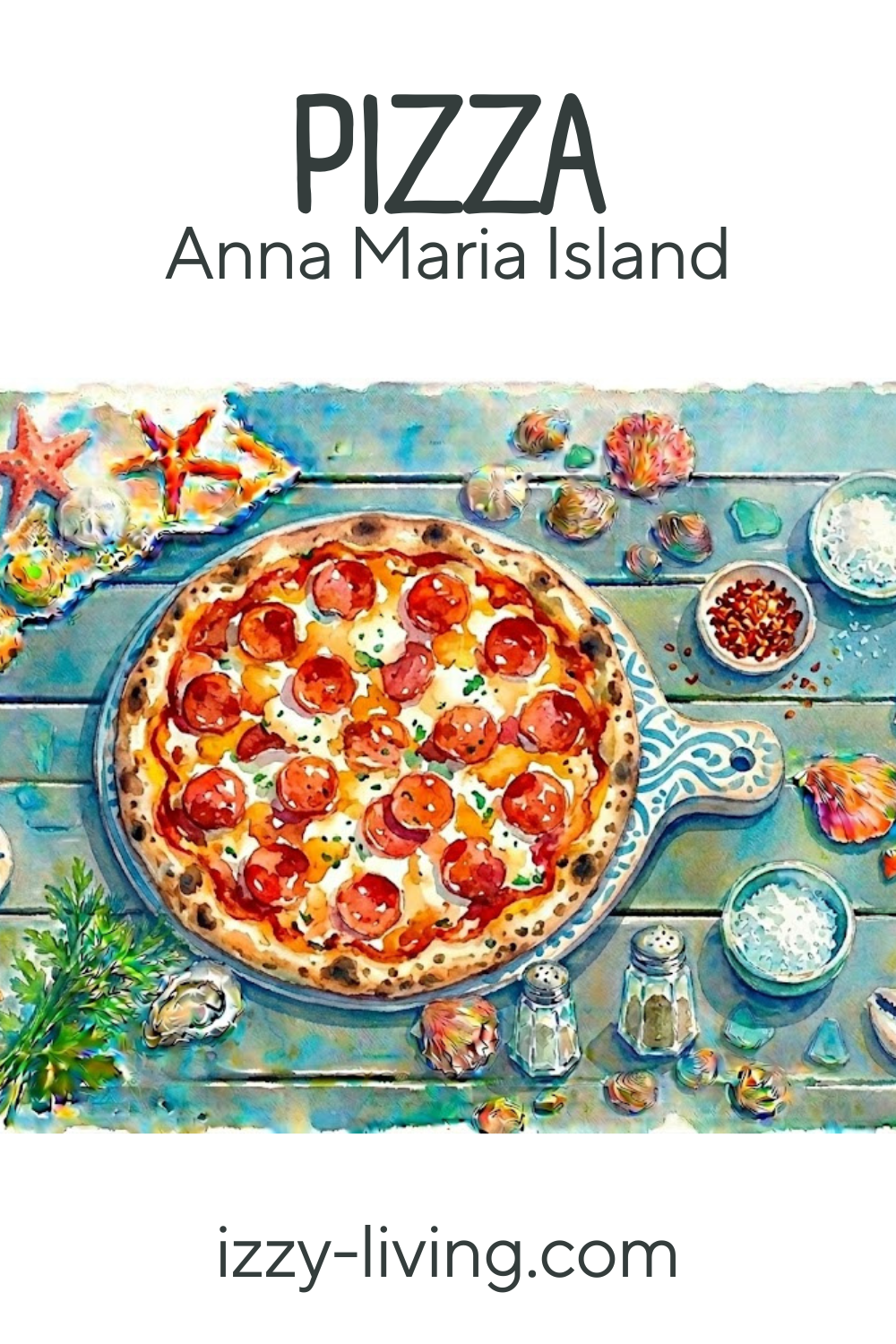 Ultimate Guide to Pizza on Anna Maria Island