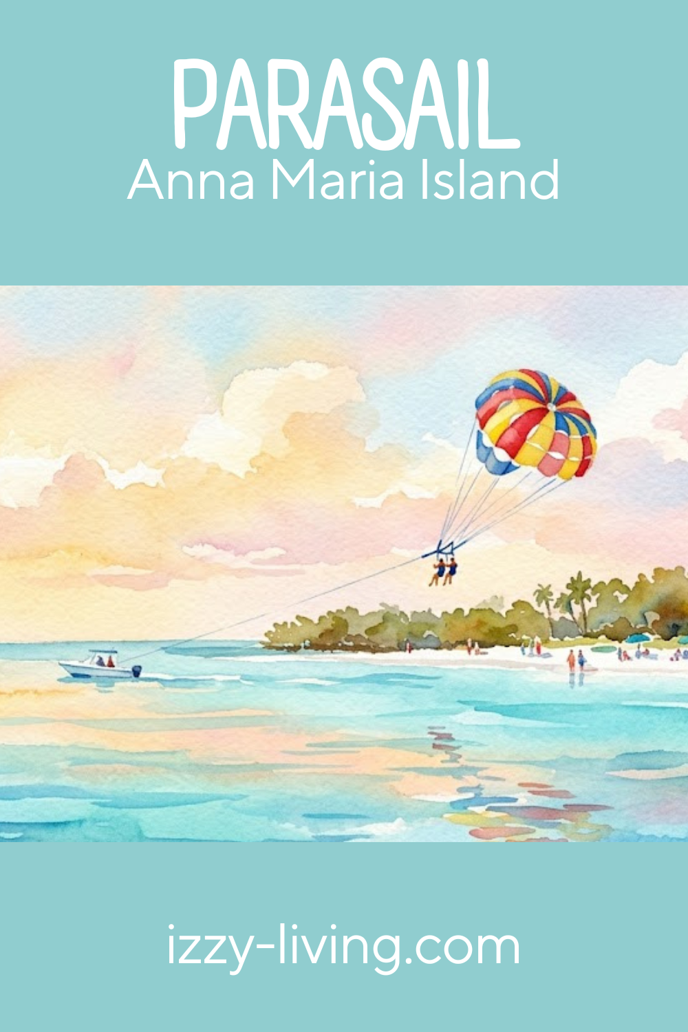 Ultimate Guide to Parasailing on Anna Maria Island