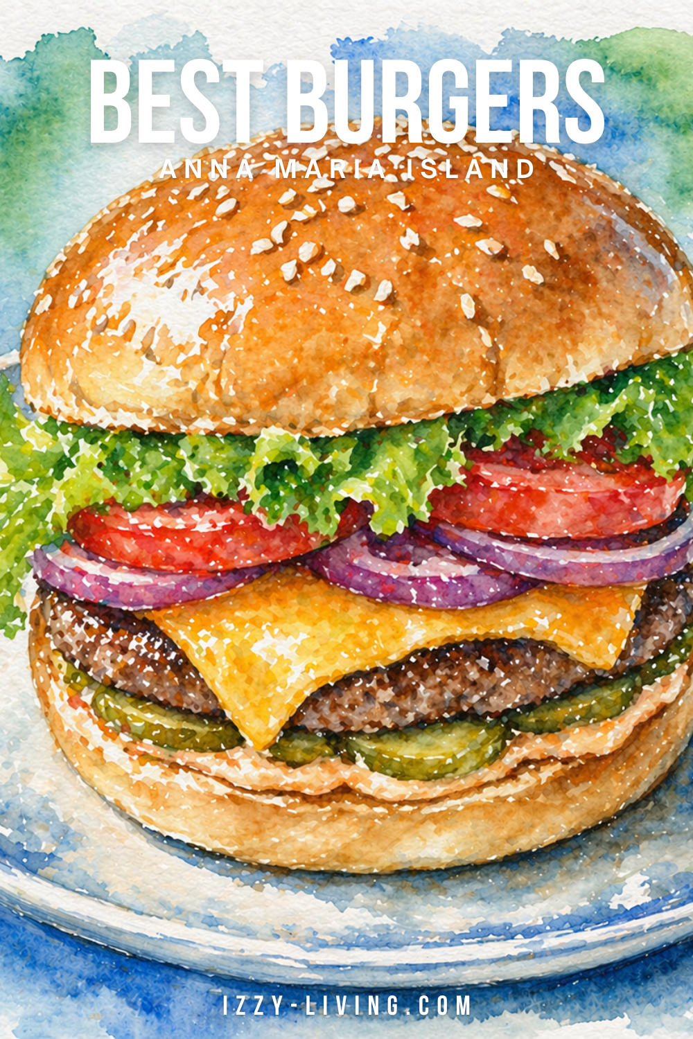 Ultimate Guide to the Best Burger on Anna Maria Island