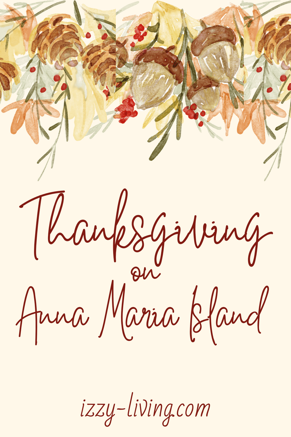 Ultimate Guide to Thanksgiving on Anna Maria Island