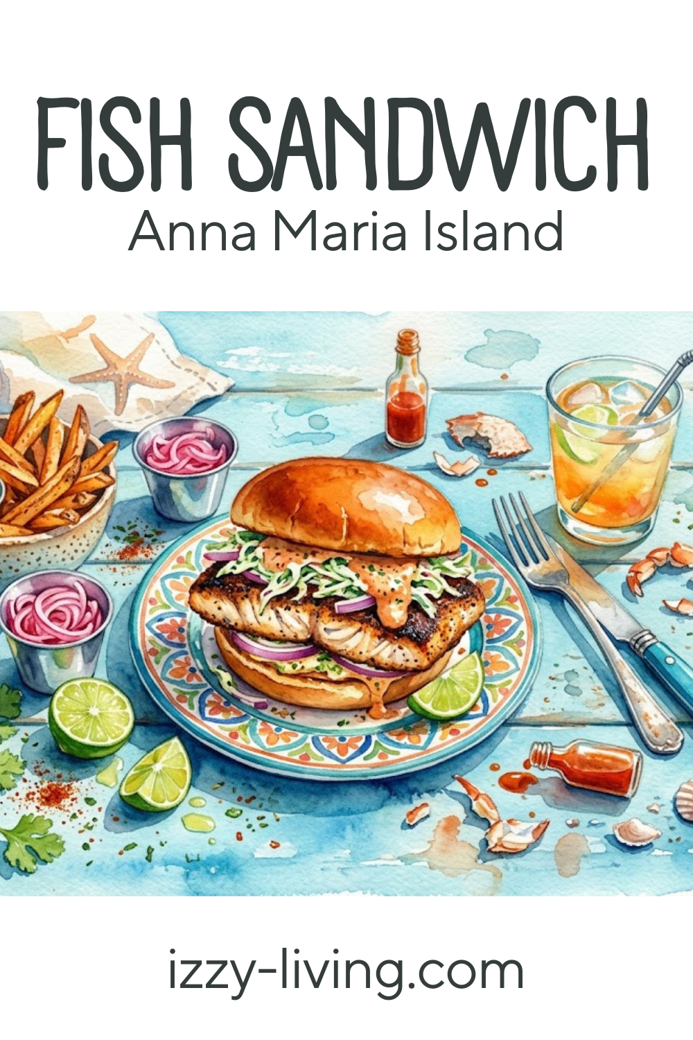 Ultimate Guide to a Fish Sandwich on Anna Maria Island