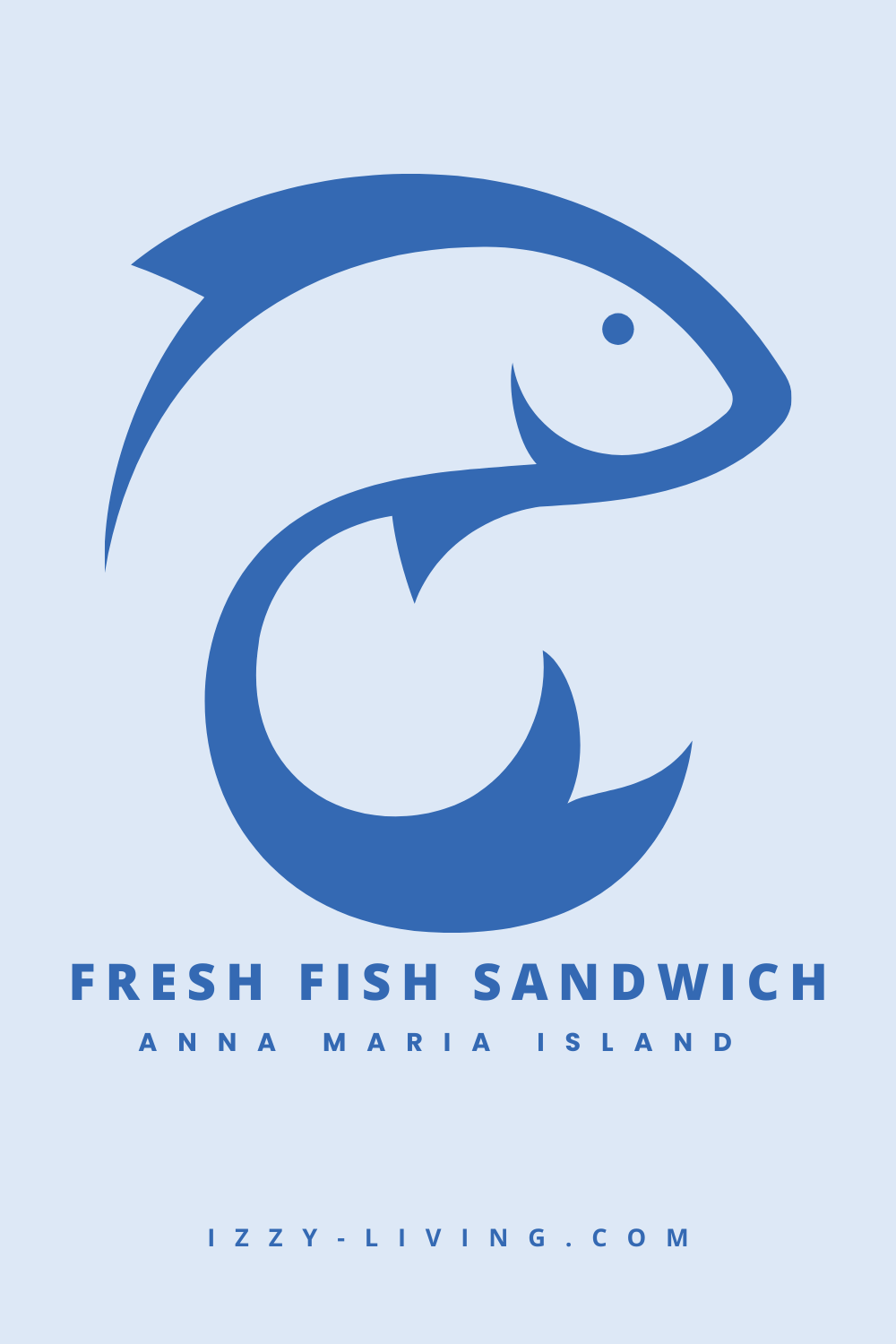 Ultimate Guide to a Fish Sandwich on Anna Maria Island