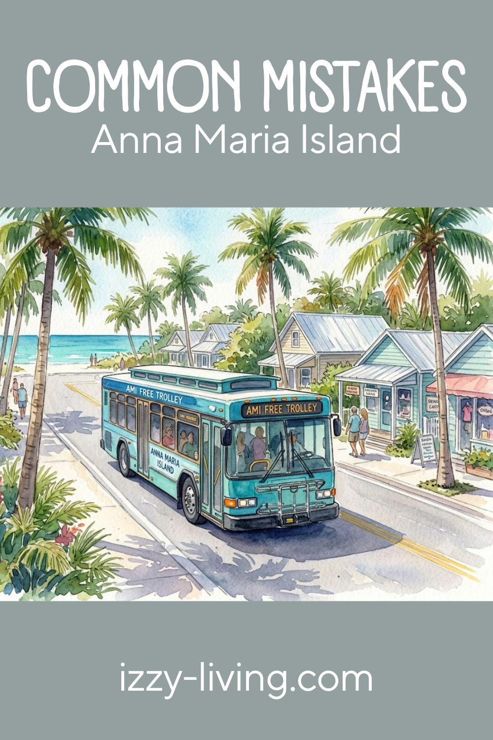 Ultimate Guide to Common Mistakes on Anna Maria Island