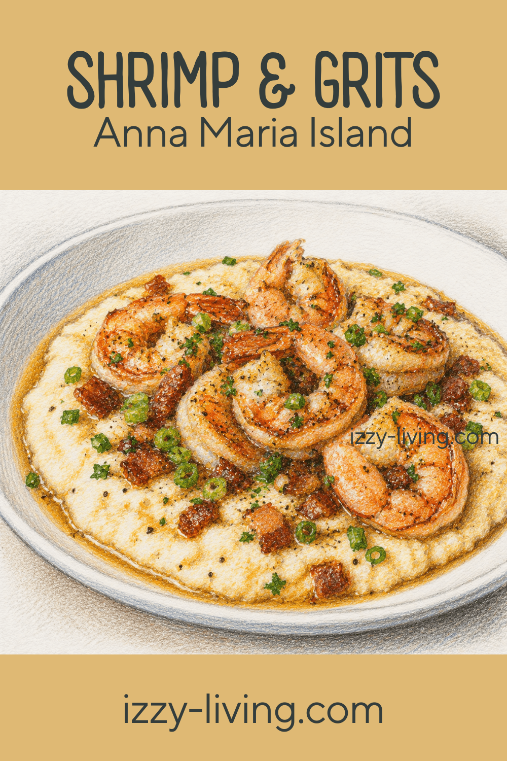 Ultimate Guide to Shrimp and Grits on Anna Maria Island