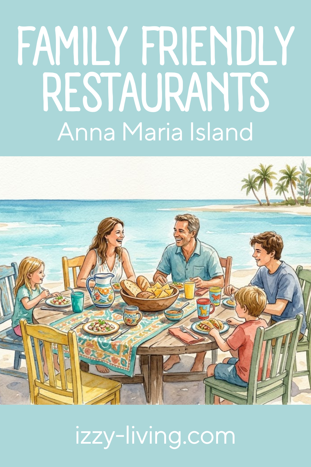 Ultimate Guide to Family Friendly Restaurants on Anna Maria Island