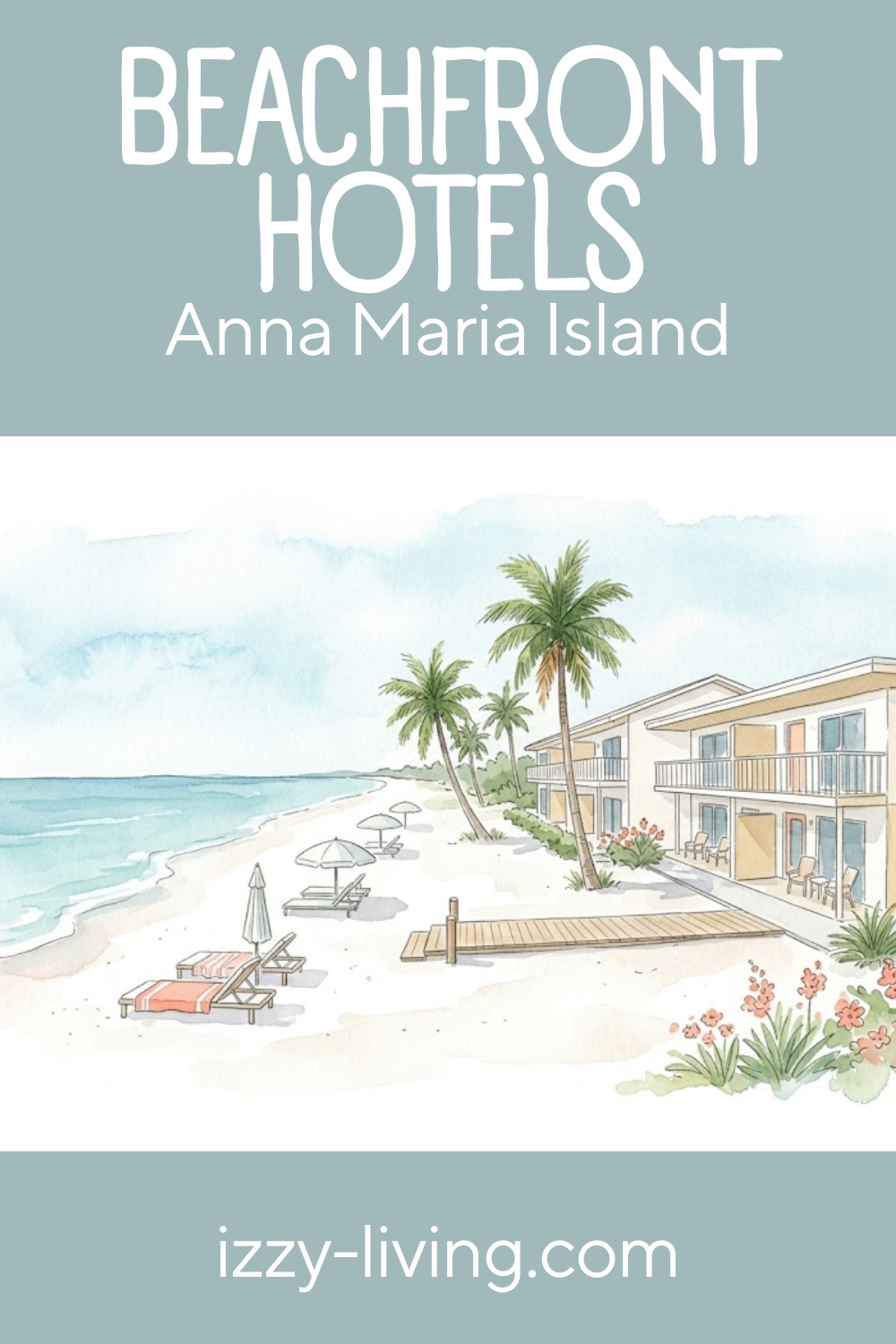 Beachfront Hotels on Anna Maria Island: My Insider Guide